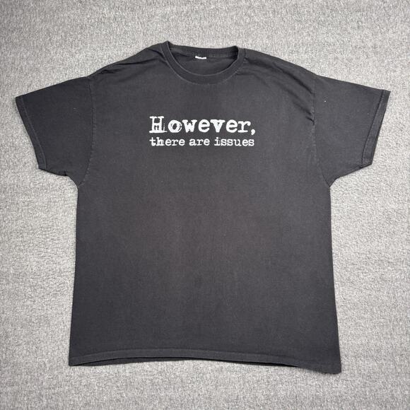 Vintage However There Are Issues T-Shirt Mens Large Black Quote Funny Joke Y2K - Picture 1 of 6